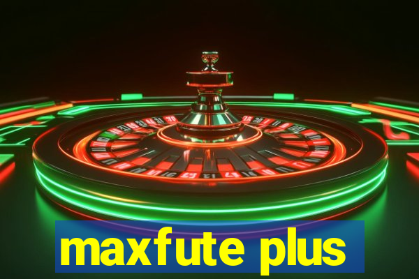 maxfute plus